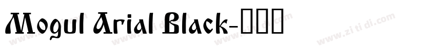 Mogul Arial Black字体转换